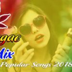 BEST REGGAE POPULAR SONGS 2018 – REGGAE MUSIC – BEST REGGAE MUSIC HITS 2018