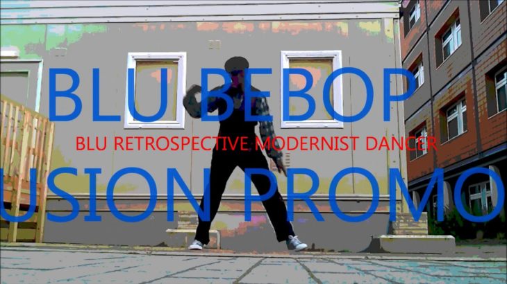 BLU UK JAZZ DANCE BEBOP FUSION PROMO 3