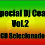Especial Dj Ceará Vol.2 [ Reggae Recordações ]