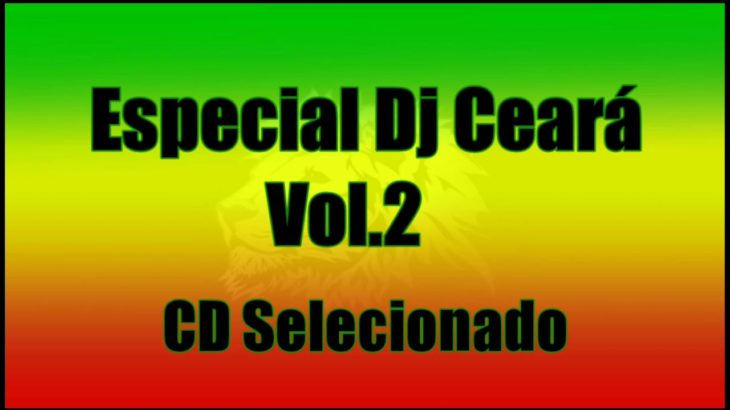 Especial Dj Ceará Vol.2 [ Reggae Recordações ]