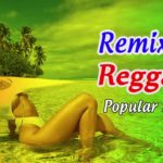 New Reggae 2018 | Reggae Remixes of Popular Songs | Best Dance Music 2018