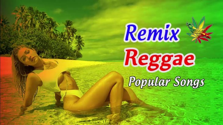New Reggae 2018 | Reggae Remixes of Popular Songs | Best Dance Music 2018
