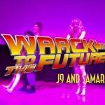 WAACK TO THE FUTURE 2018 – J9 & Samara Dunn
