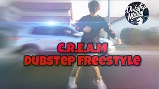 C.R.E.A.M Dubstep Dance/ #3