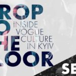 DROP TO THE FLOOR: Inside Vogue Culture in Kyiv