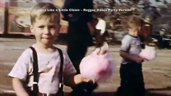 Just Like a Little Clown  – Reggae Dance Party Version