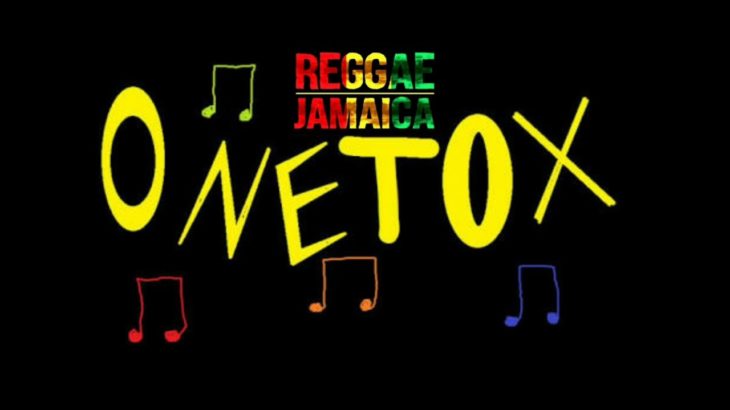 Onetox – Reggae _ Greatest Hits [ Reggae Jamaica ]