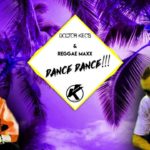 Doctor Keos & Reggae Maxx – Dance Dance! | DANCEHALL MUSIC