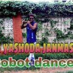 Janmshtami dance on maiya yashoda robot mix dance popping and krumping mix dance by Ravi kant