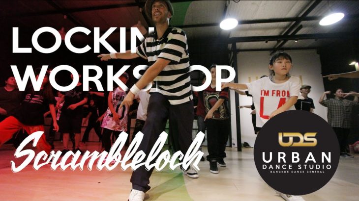 Locking Workshop || Scramblelock @ Urban Dance Studio Bangkok