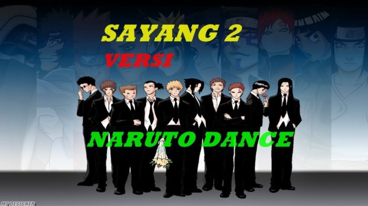 Naruto Dance – Sayang 2 Versi Ska-Reggae