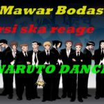 Naruto Dance Versi Mawar Bodas Reggae ska