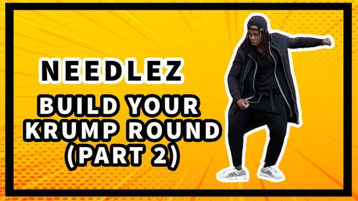Needlez X Dance Mantra | Krump Tutorial | How to Build your Krump Round | Dance Mantra Academy
