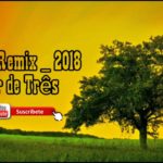 Reggae Remix – 2018 _ Melhor de Três [ Reggae Internacional ]