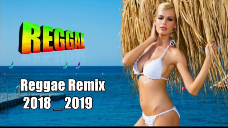Reggae Remixes 2018 _ 2019 – Reggae Internacional _ Reggae Romântico