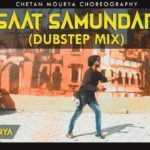 Saat Samundar (Dubstep Mix) | Chetan Mourya | By Versatile Dance Studio | Neemuch M.P