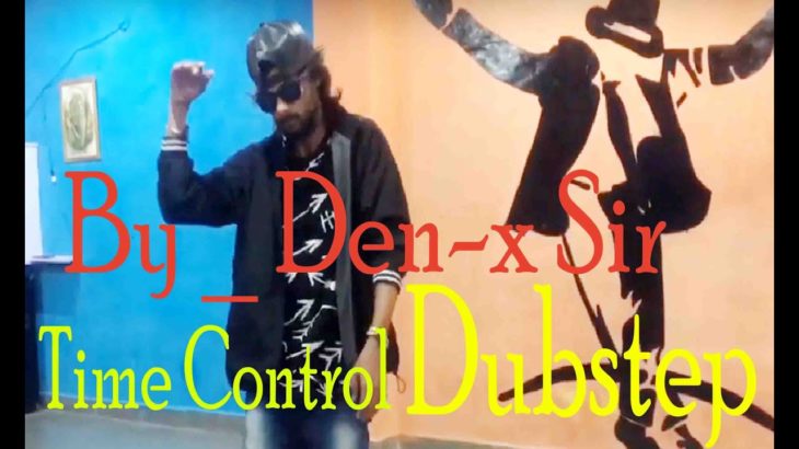 Time Control – Nonstop || Dubstep Dance || Urban Camp || Den-x Group
