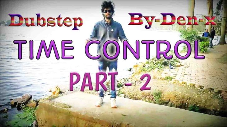 Time Control ||Part 2 || Dubstep Dance || By Den-x || Den-x Group