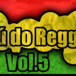 Baú do Reggae Vol 5 – Reggae das Antigas _ The Best Of Reggae [ Reggae Recordações ]