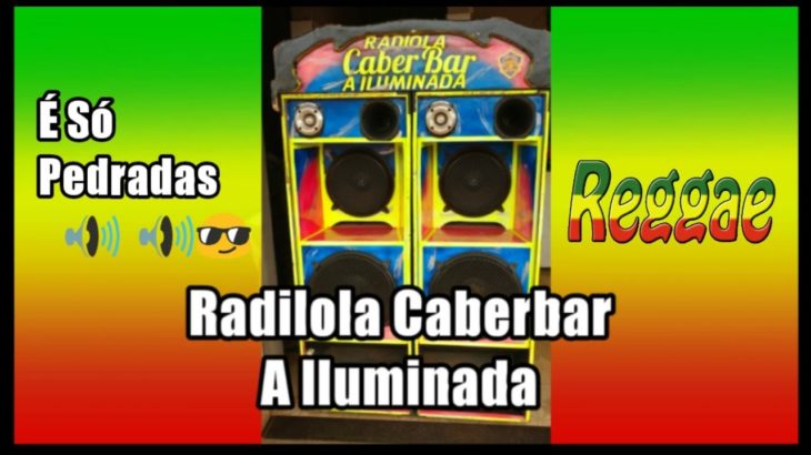 Radiola Caberbar – A iluminada _ Os Melhores Reggae Limpos Sem vinhetas