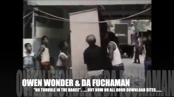 Reggae Dancehall classic part 2 (No Trouble In The Dance)  Owen Wonder Ft. Da Fuchaman [11/01/2019]