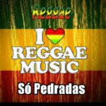 Reggae Music – Só Pedradas _ Reggae Mix e Remix 2k18