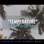 ‘Temperature’  – Happy Pop Dance Beat Instrumental 2019 (Tropical, Reggae, R&B)