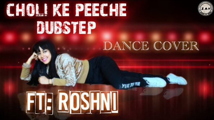 CHOLI KE PEECHE DUBSTEP – DANCE COVER | KHALNAYAK | SANJAY DUTT | MADHURI DIXIT | SHILLONG ARTIST