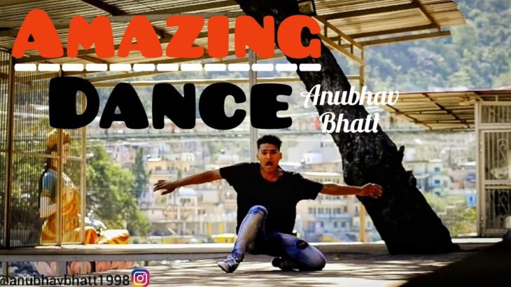 Dubstep Dance | Cover By ANUBHAV BHATT | Rishikesh | Uttarakhand