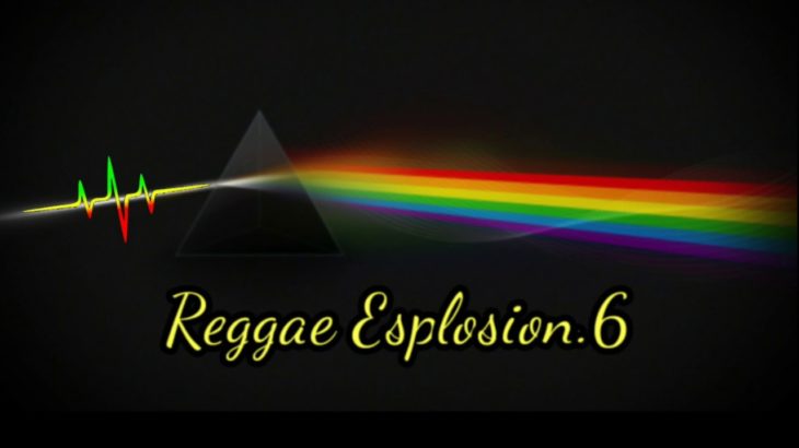 Explosão do Reggae Vol.6 – The Best Of Reggae _ Os Melhores Reggae Limpos [ Reggae Recordações ]