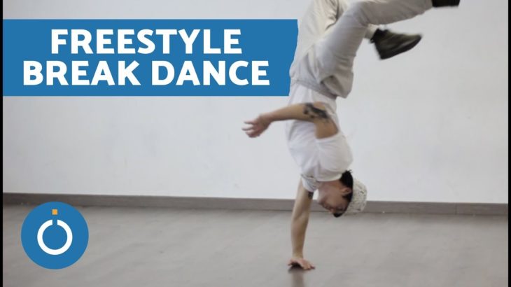 Freestyle BREAK DANCE – Coreografia break dance 2018