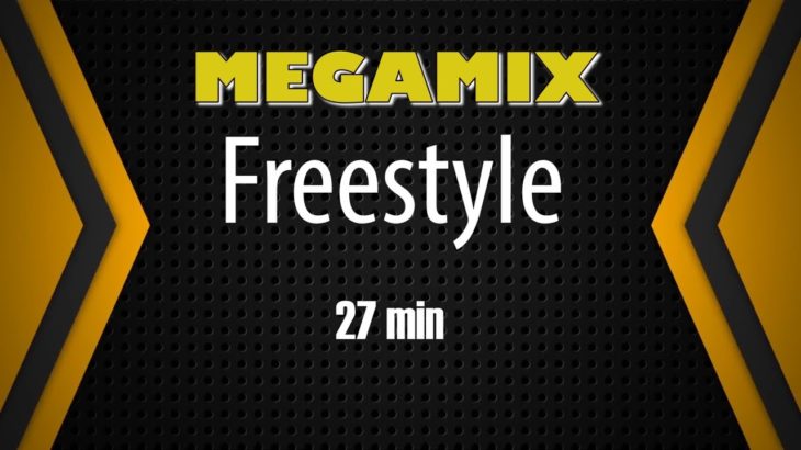 MEGA Remix (3) – Electro Freestyle break dance (27 min)