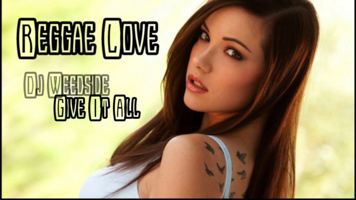 Reggae Love – The Best Of Reggae _ Os Melhores Reggae Limpos [ Reggae Remix ]