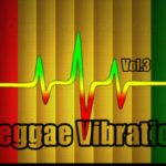 Reggae Vibration Vol.3 – The Best Of Reggae _ Os Melhores Reggae Internacional