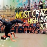 THE MOST CRAZY 🔥 HIGH LEVEL BREAK DANCE 2018