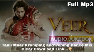 Taali Maar | Veer | Krumping and Poping Dance Mix | Dance Songs Creation