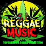Top Reggae Songs Playlist – The Best Lovers Rock Reggae Of All Time