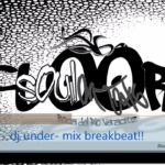 dj under-break dance mix breakbeats  2017 para bboys y bgirls
