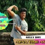APNA TIME AAYEGA I Gully Boy | Popping X Krumping l Poppin Rak