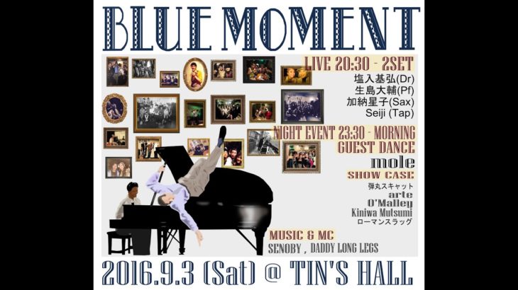 Bebop Dance Event &  Jazz Live –  BLUE MOMENT Vol.6  2016/09/03