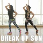 Break Up Song | DANCE FITNESS | Naach