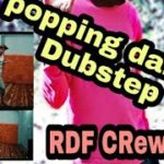 Dubstep song ..Popping dance video /Daniah) ..(RDF crew)