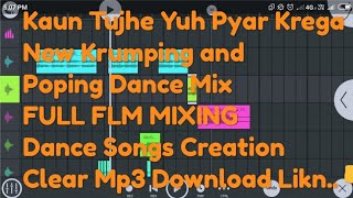 Kaun Tujhe Yuh Pyar Krega | Poping and Krumping Dance Mix | FLM Project | Dance Songs Creation