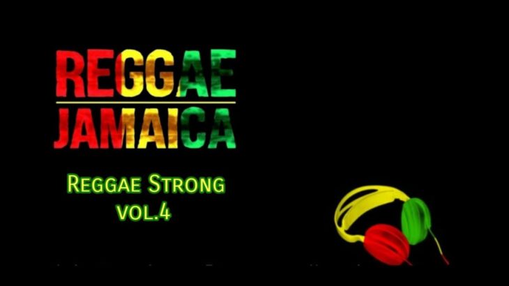 Reggae Strong vol.4 – The Best Of Reggae _ Os Melhores Reggae Limpos [ Cd Reggae Collection ]
