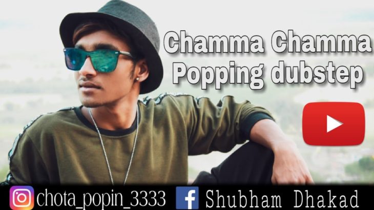 Chamma Chamma |Dubstep |Popping | Fraud Saiyaan | Niha Kakkad | Cover Dance | By Chota popin