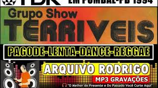 GRUPO SHOW TERRIVEIS EM POMBAL PB 1994 PAGODE LENTA DANCE REGGAE FORRÓ