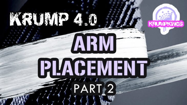 Krump 4.0 (P2) – Arm Placement / Krump Tutorial