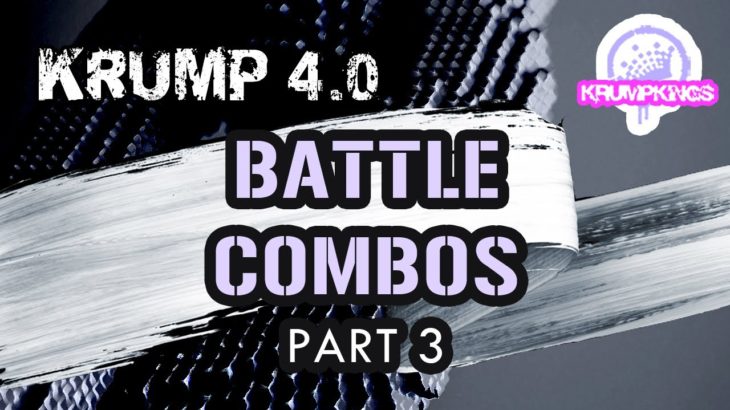Krump 4.0 (P3) – Battle Combos / Krump Tutorial