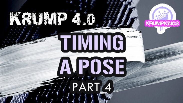 Krump 4.0 (P4) – Timing A Pose / Krump Tutorial