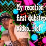My reaction to my first dubstep dance video